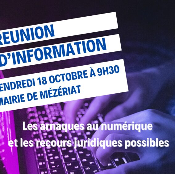 Réunion d’information « Les arnaques au numérique et les recours juridiques possibles »