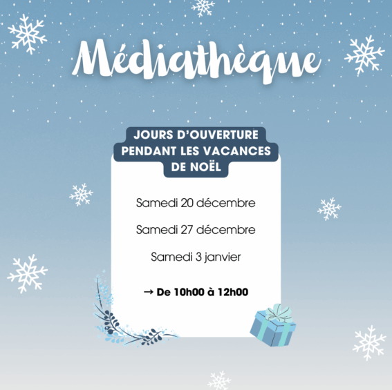Ouverture médiathèque – Vacances de Noël
